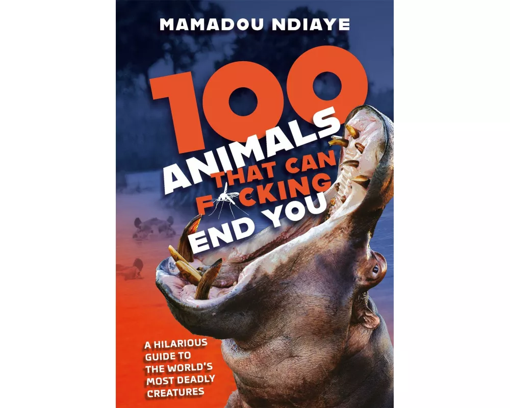 100 Animals That Can F*cking End You