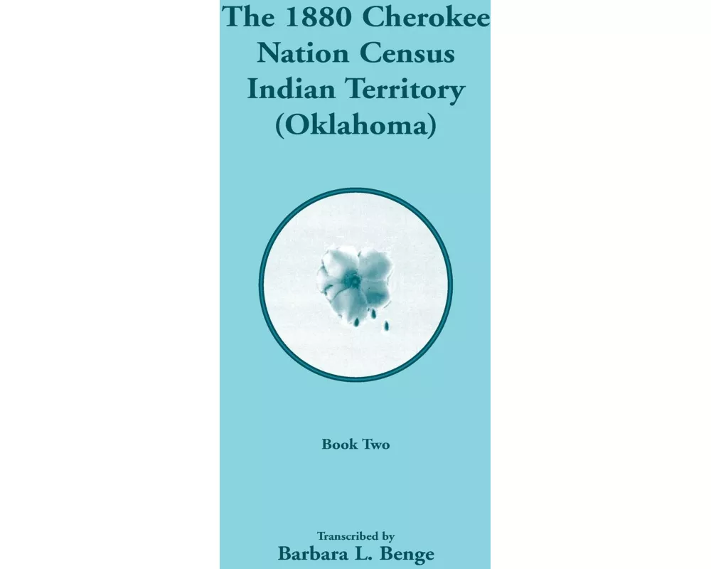 1880 Cherokee Nation Census, Indian Territory (Oklahoma), Volume 2 of 2