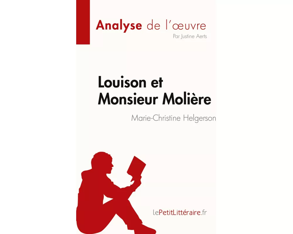 Louison et Monsieur Molière de Marie-Christine Helgerson (Analyse de l'¿uvre)