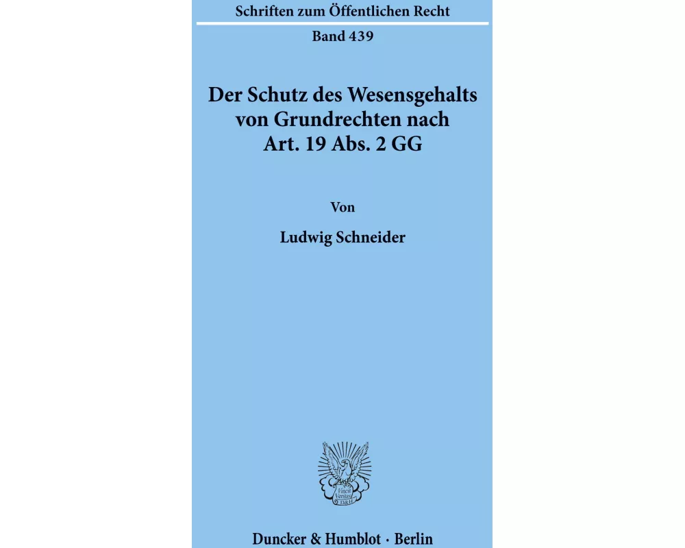 Der Schutz des Wesensgehalts von Grundrechten nach Art. 19 Abs. 2 GG