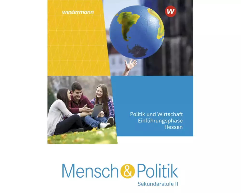 Mensch und Politik SII. Einführungsphase: Schulbuch. Für Hessen
