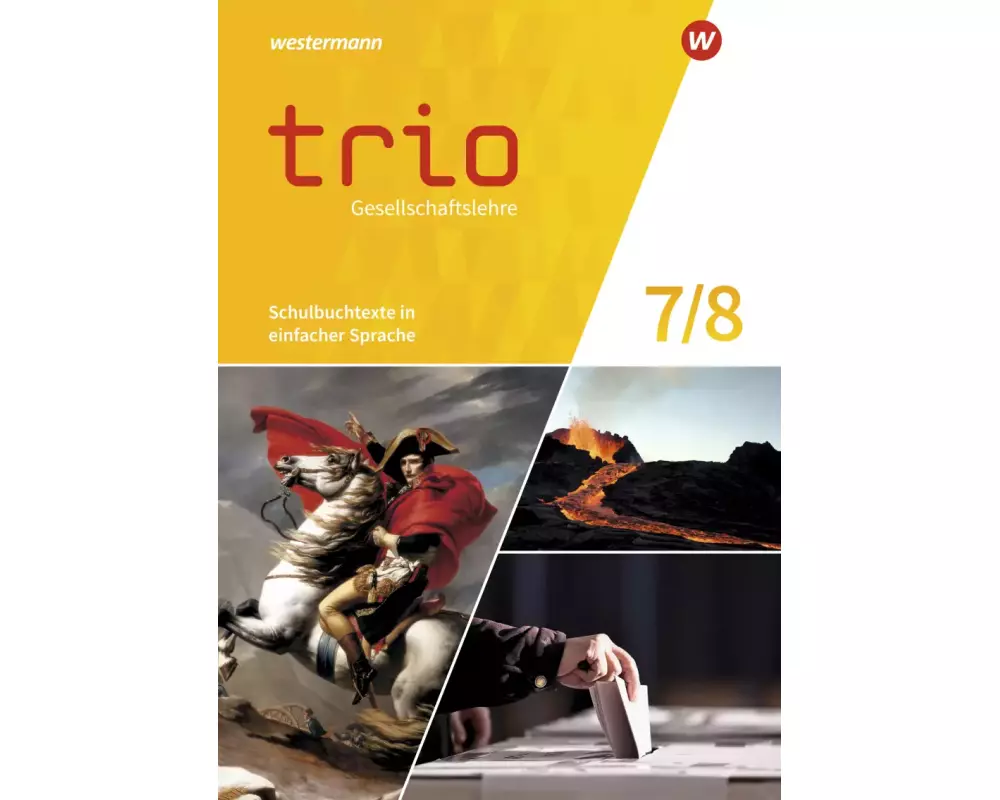Trio Gesellschaftslehre 7 / 8. Schulbuchtexte in einfacher Sprache. Für Gesamtschulen in Nordrhein-Westfalen