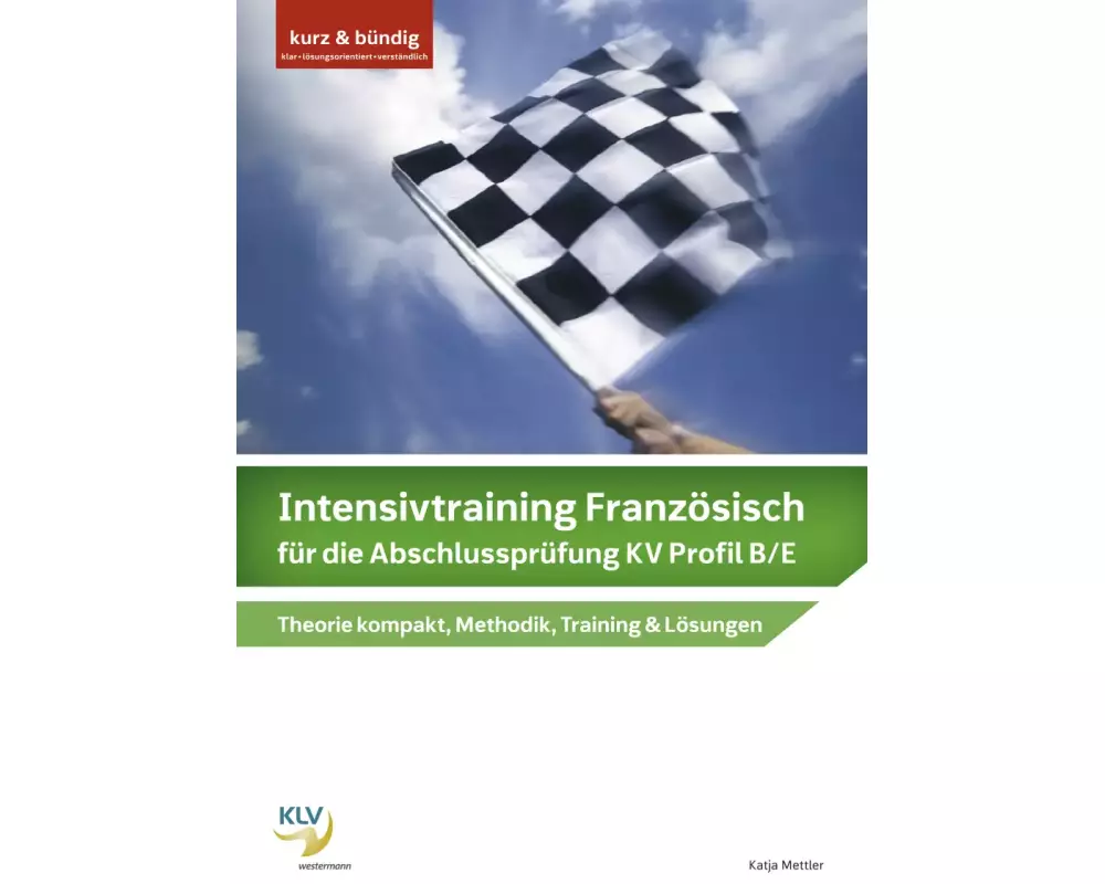 Intensivtraining Französisch für die Abschlussprüfung KV Profil B/E