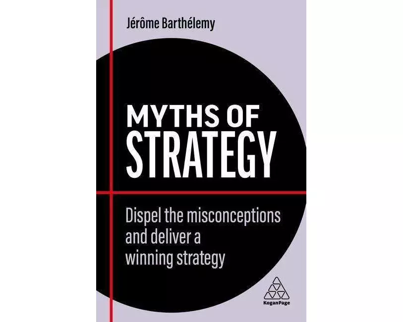Myths of Strategy