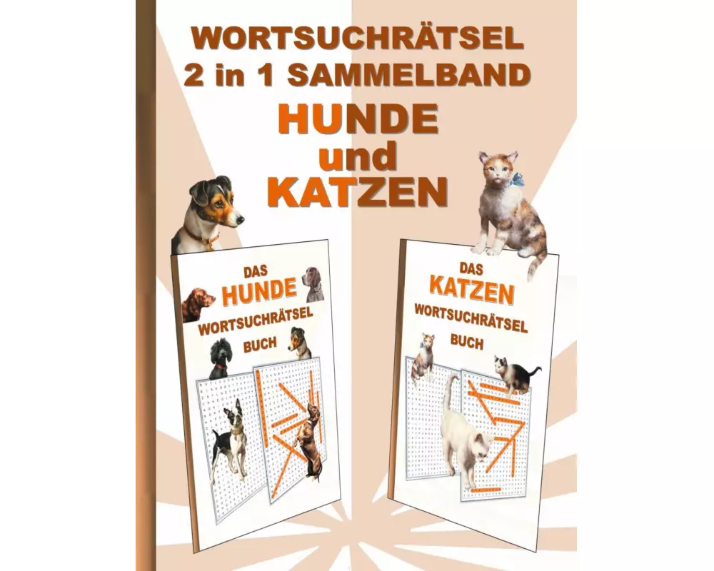 WORTSUCHRÄTSEL 2 in 1 SAMMELBAND HUNDE und KATZEN