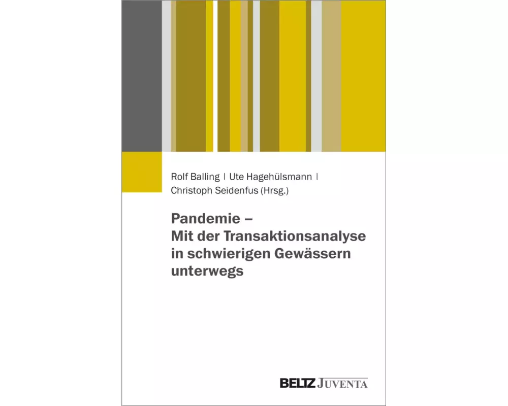 Lernen aus der Pandemie - Hilfreiche Erfahrungen mit der Transaktionsanalyse