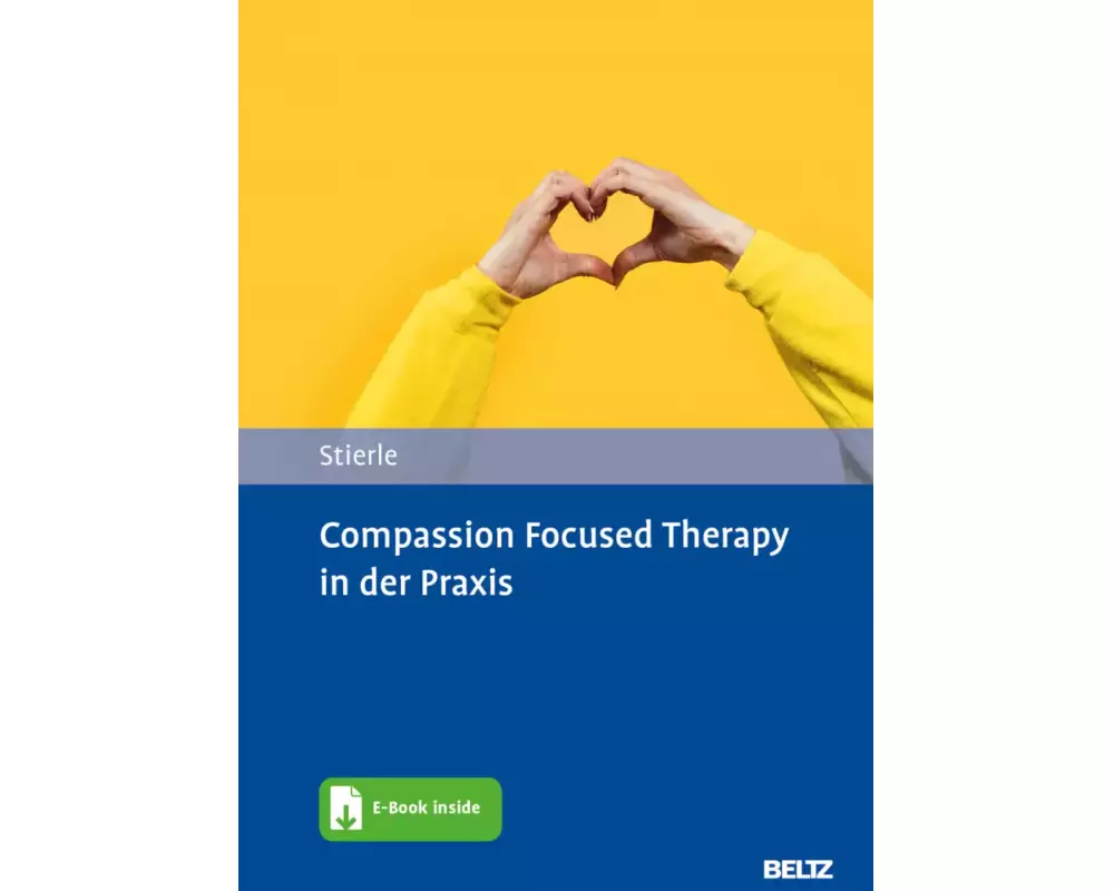 Compassion Focused Therapy in der Praxis