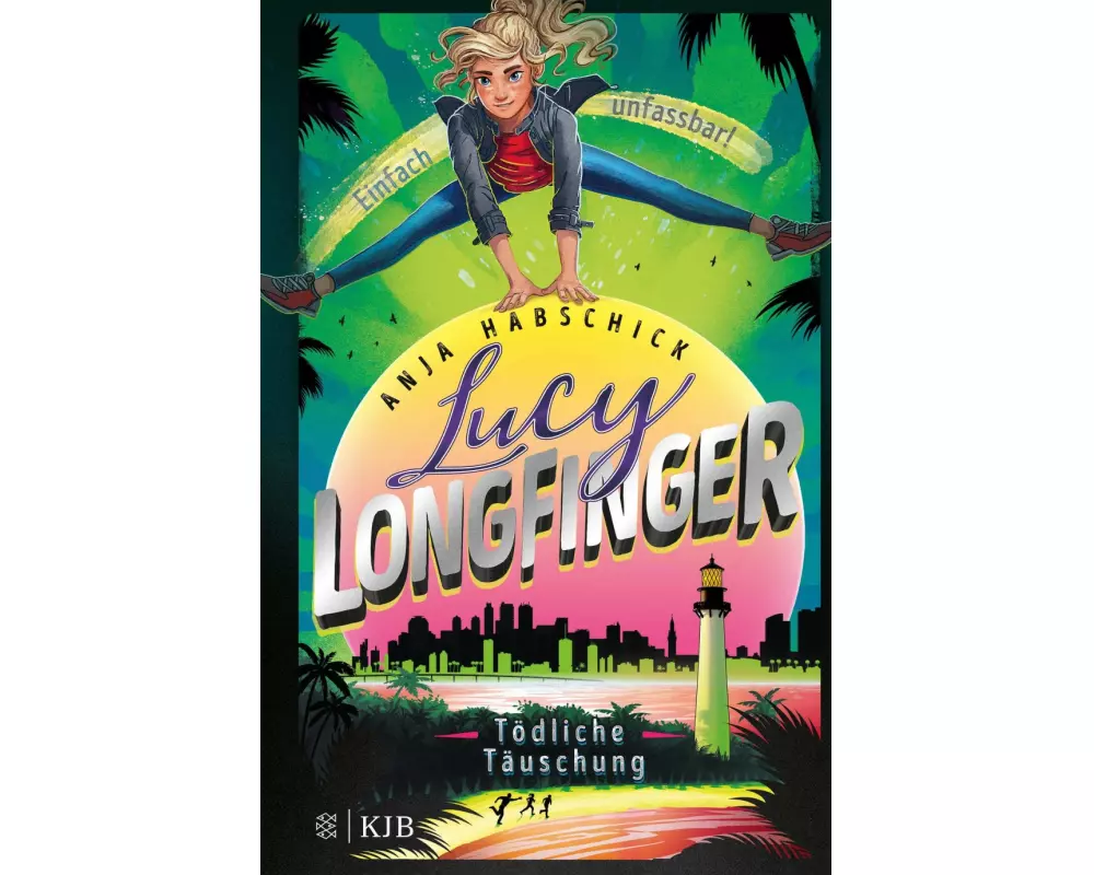 Lucy Longfinger – einfach unfassbar!:Tödliche Täuschung