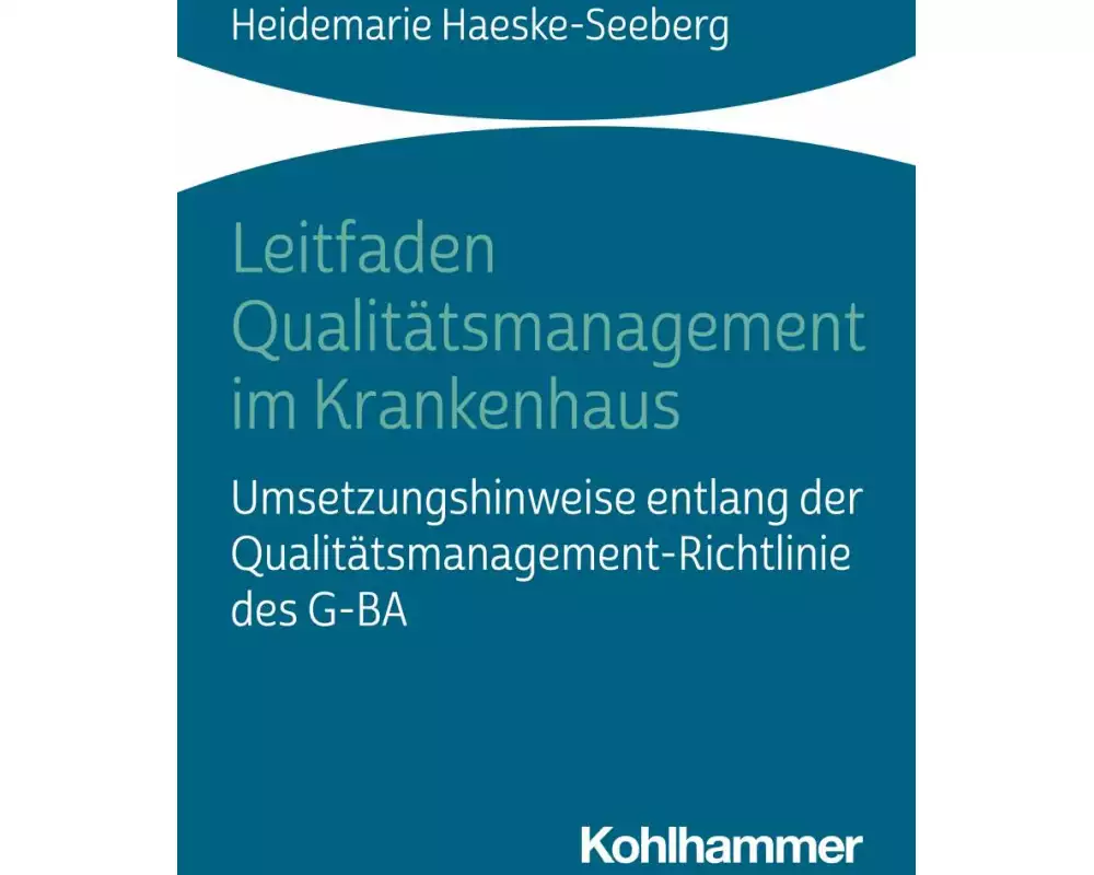 Leitfaden Qualitätsmanagement im Krankenhaus