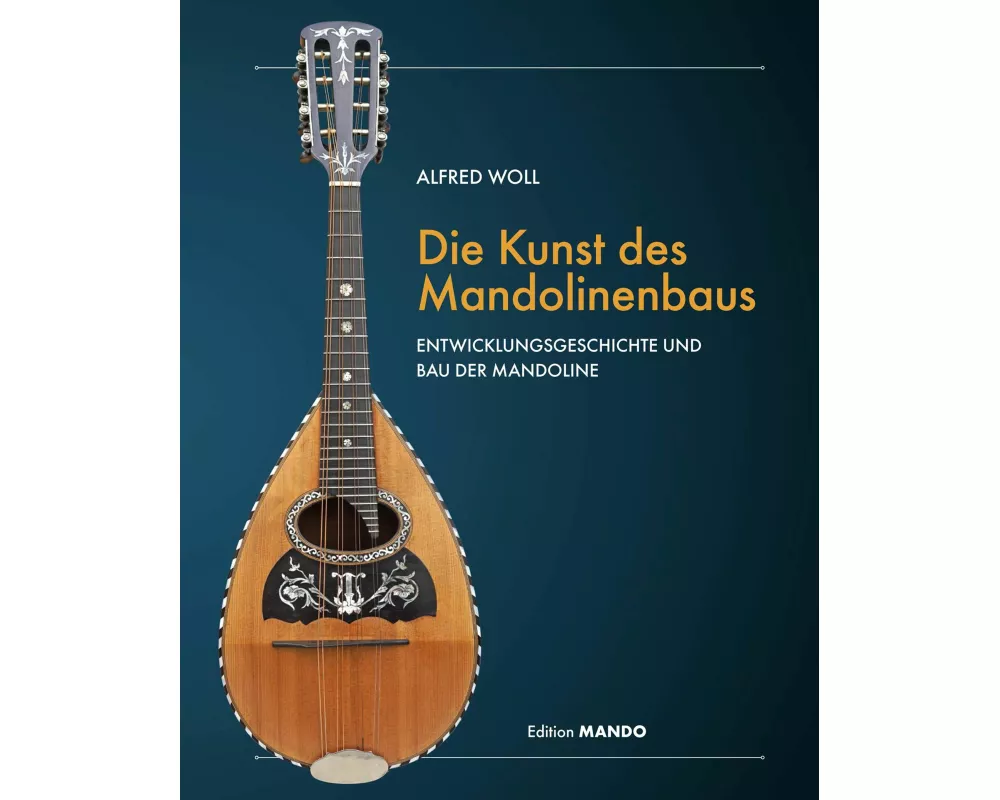 Die Kunst des Mandolinenbaus
