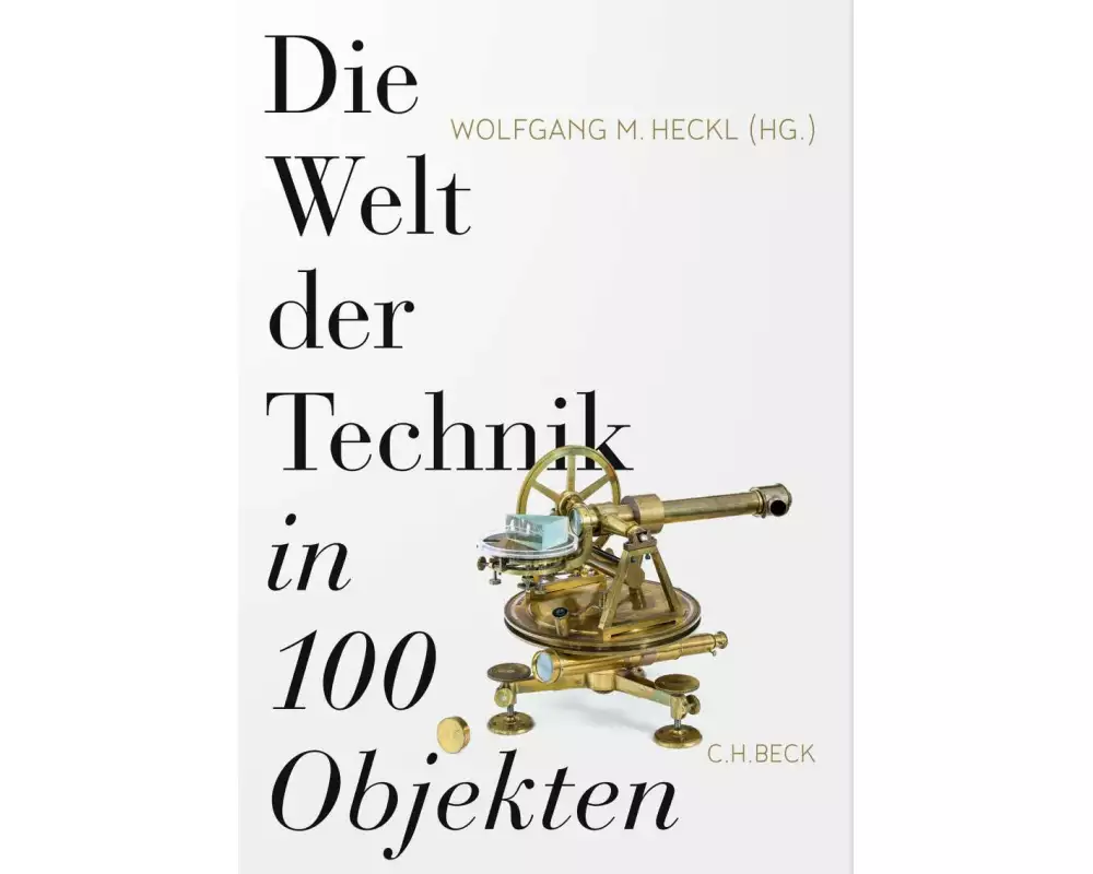 Die Welt der Technik in 100 Objekten