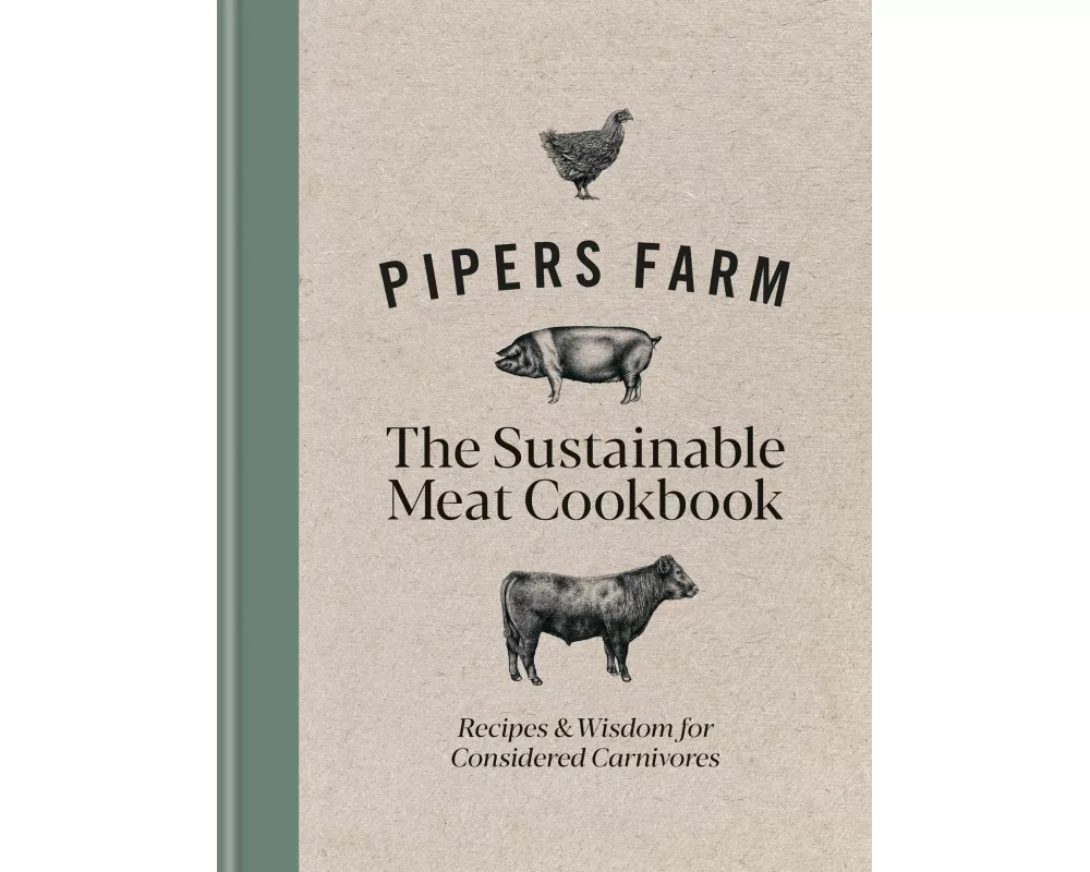 Pipers Farm The Sustainable Meat Cookbook