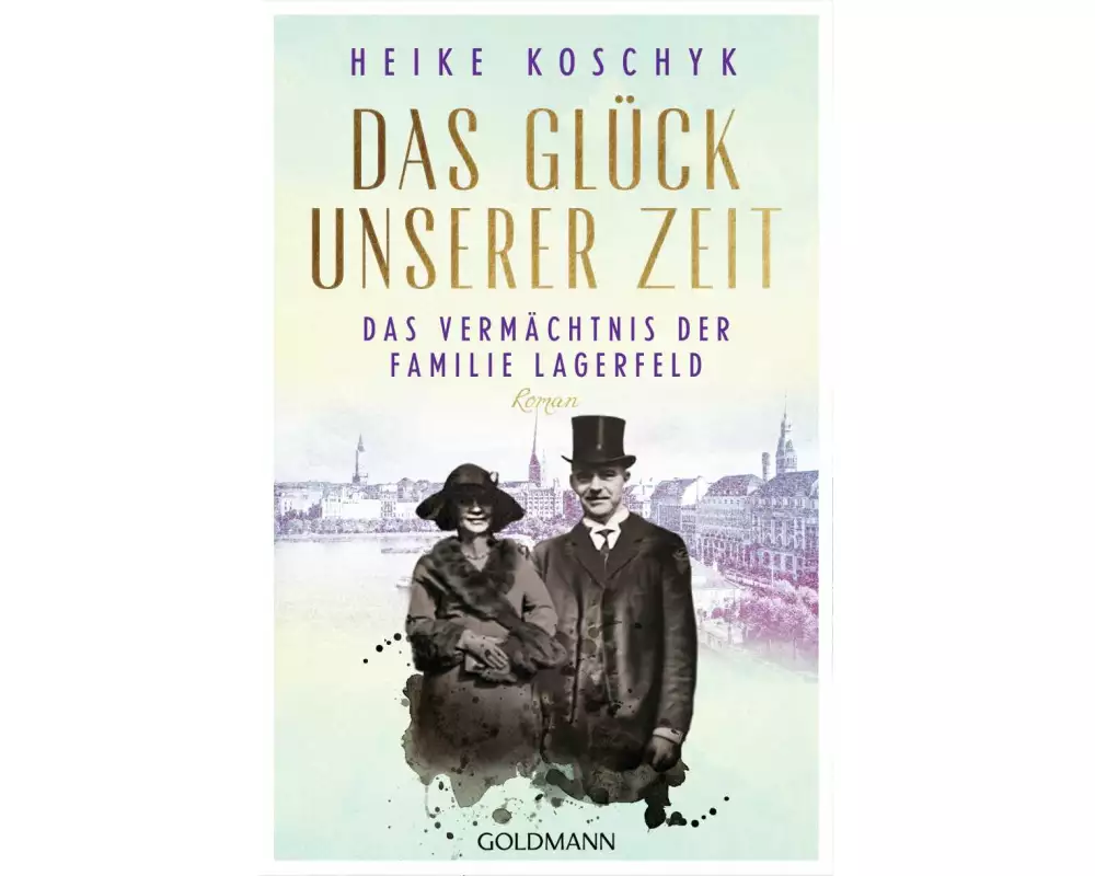 Das Glück unserer Zeit. Das Vermächtnis der Familie Lagerfeld