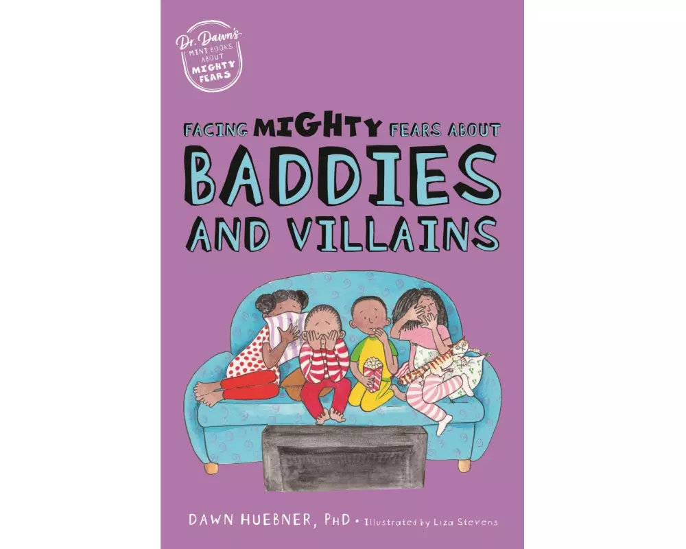 Facing Mighty Fears About Baddies and Villains