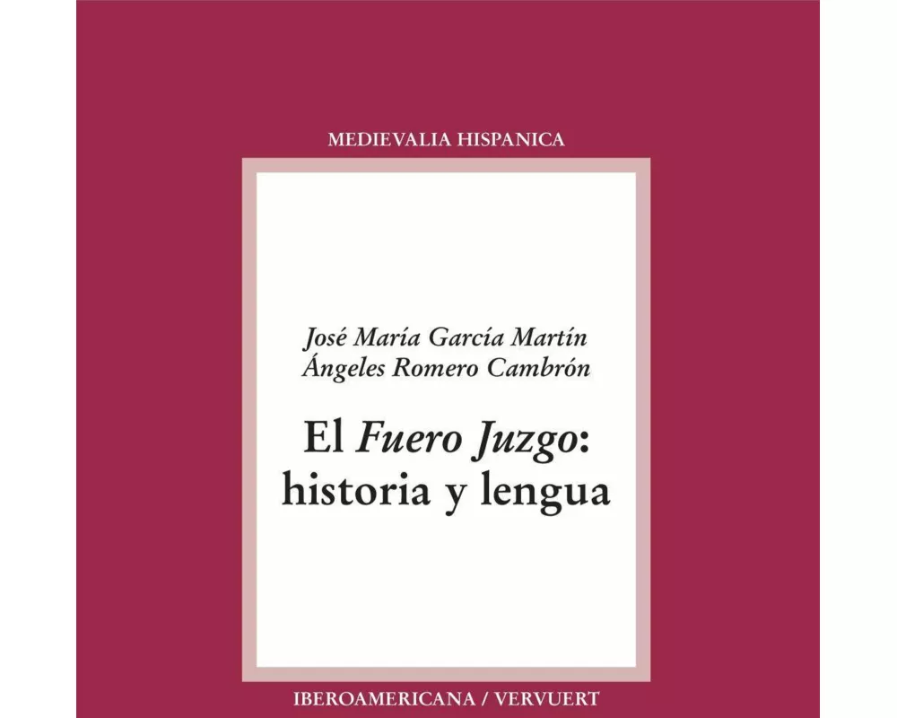 El fuero juzgo : historia y lengua