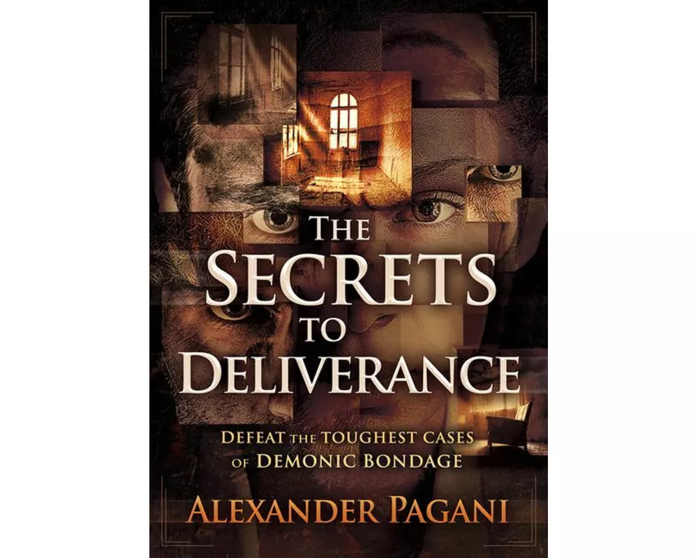 The Secrets to Deliverance