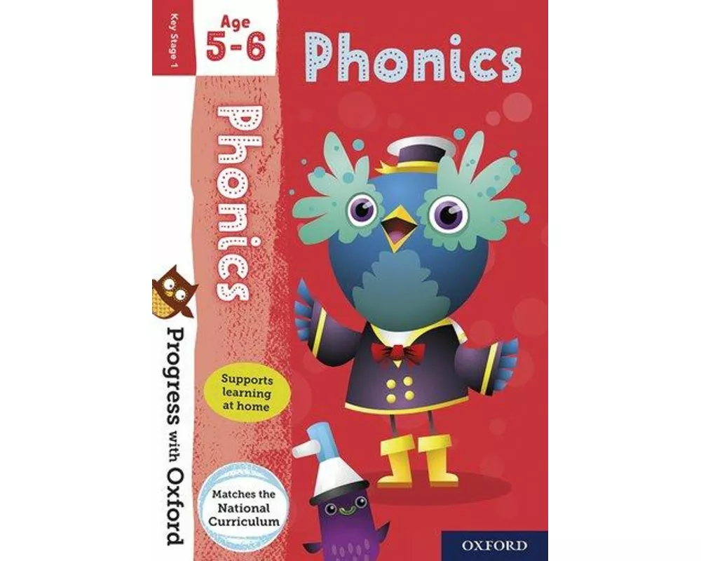Progress with Oxford: Progress with Oxford: Phonics Age 5-6- Practise for School with Essential English Skills