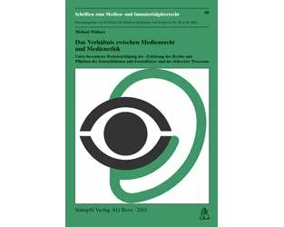 Das Verhältnis zwischen Medienrecht und Medienethik