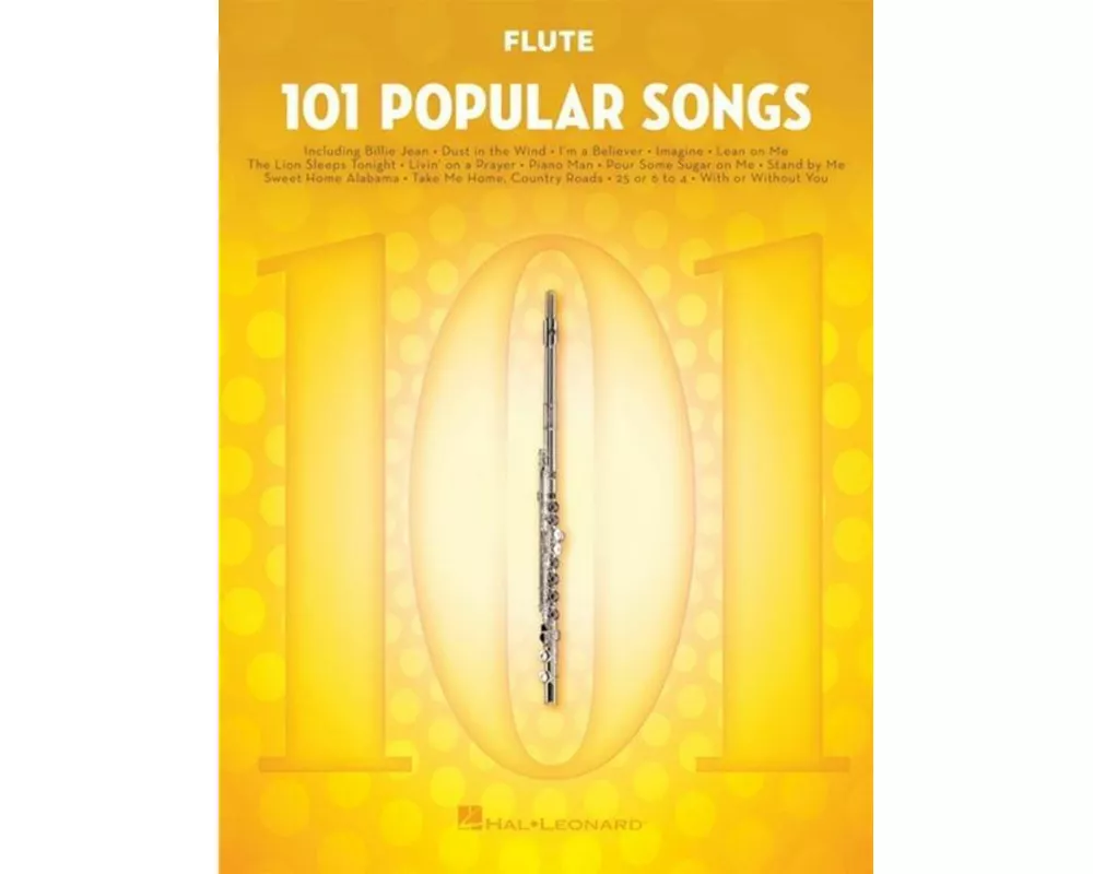 101 Popular Songs Flute Sheet Music Songbook Classic Pop Rock Hits for Beginners & Intermediate Players Includes Billie Jean, Piano Man, Sweet Home Al