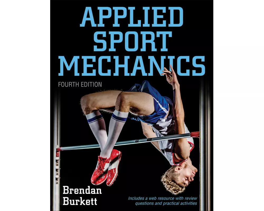 Applied Sport Mechanics 4th Edition with Web Resource