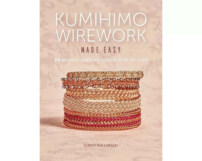 Kumihimo Wirework Made Easy