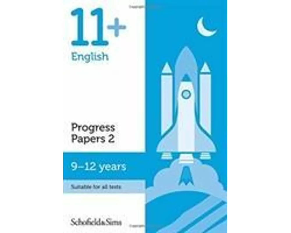 11+ English Progress Papers Book 2: KS2, Ages 9-12