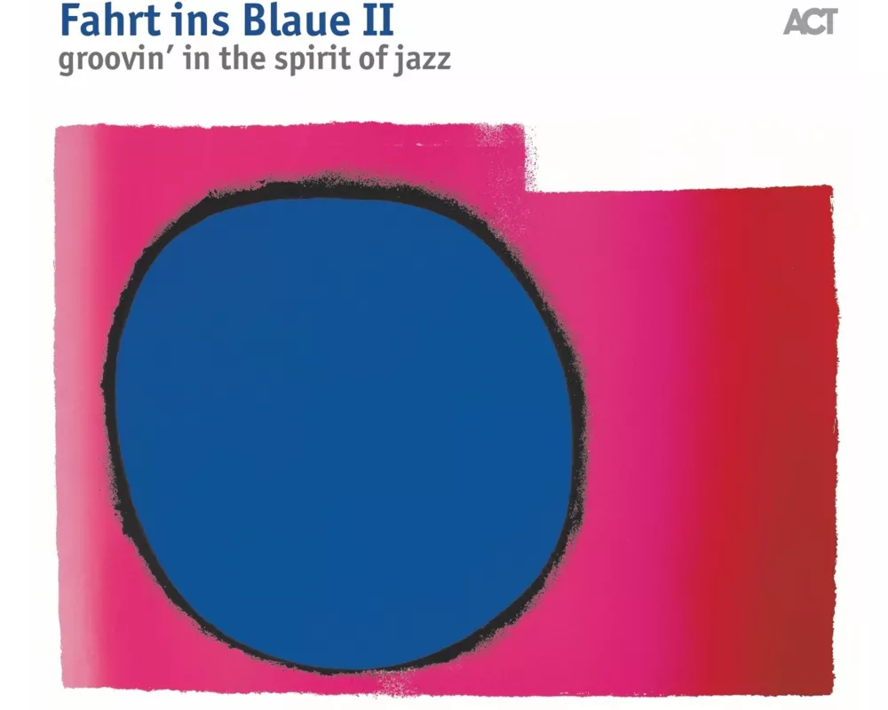 Fahrt Ins Blaue II-Groovin' In The Spirit Of Jazz