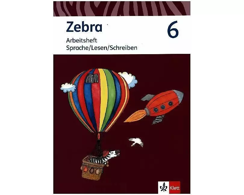 Zebra 6. Arbeitsheft Sprache/Lesen/Schreiben Klasse 6. Ausgabe Berlin, Brandenburg