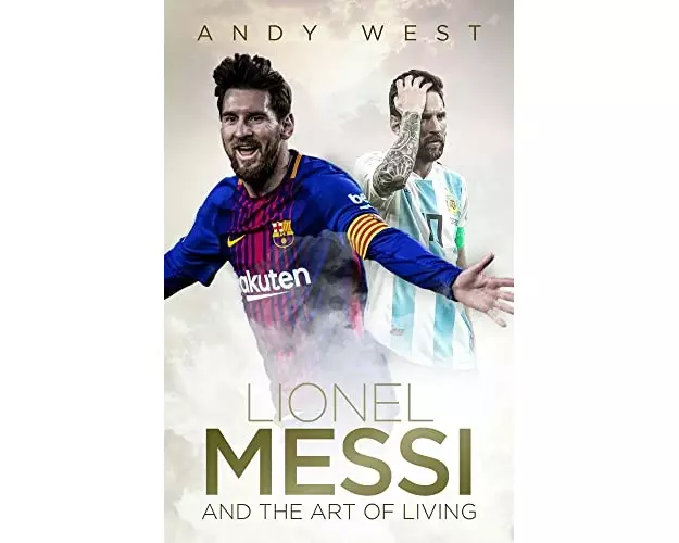 Lionel Messi and the Art of Living