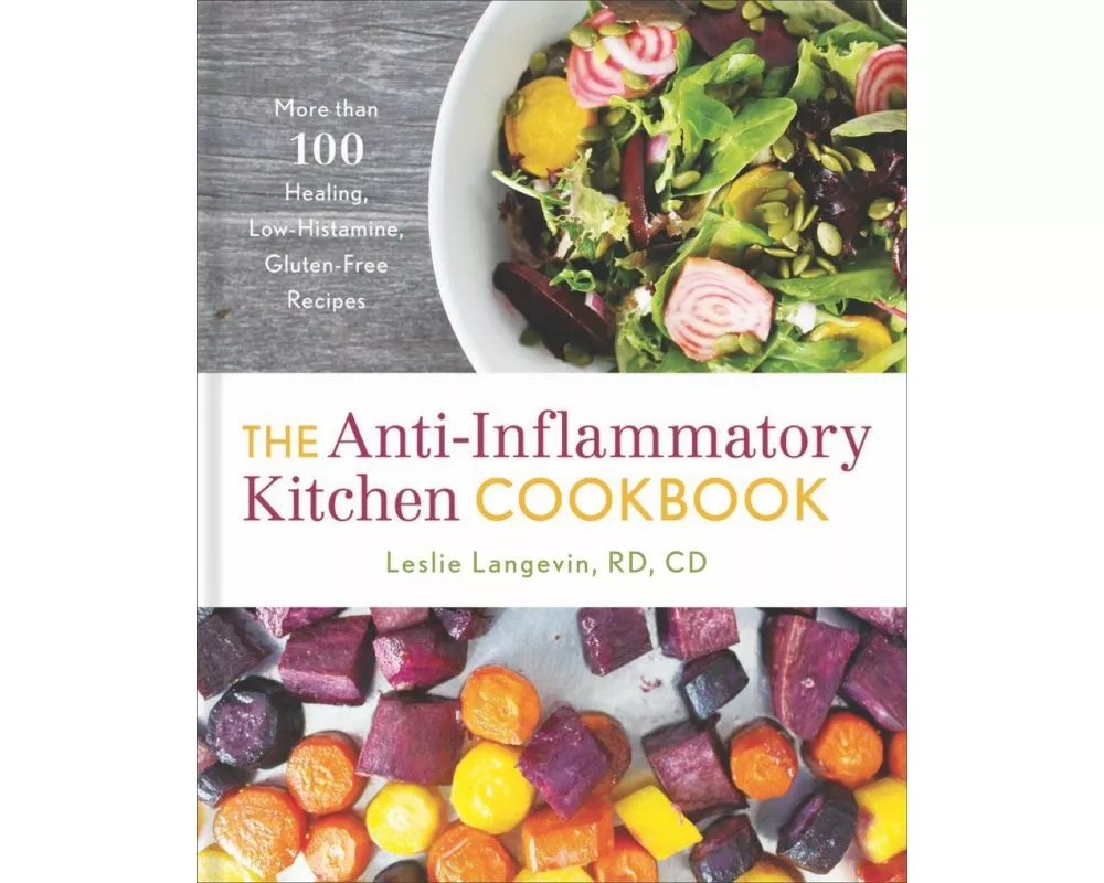 The Anti-Inflammatory Kitchen Cookbook