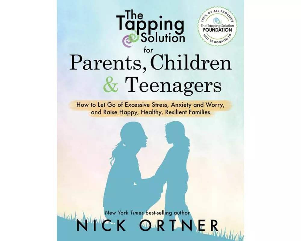 The Tapping Solution for Parents, Children & Teenagers