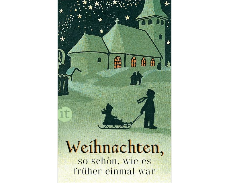 Weihnachten, so schön, wie es früher einmal war