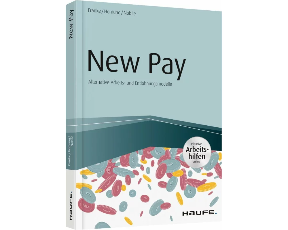 New Pay - Alternative Arbeits- und Entlohnungsmodelle