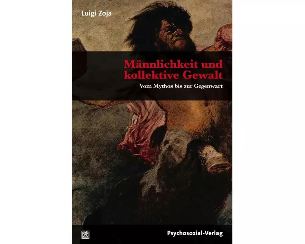 Männlichkeit und kollektive Gewalt