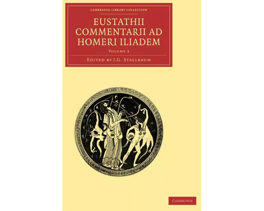 Eustathii Commentarii ad Homeri Iliadem