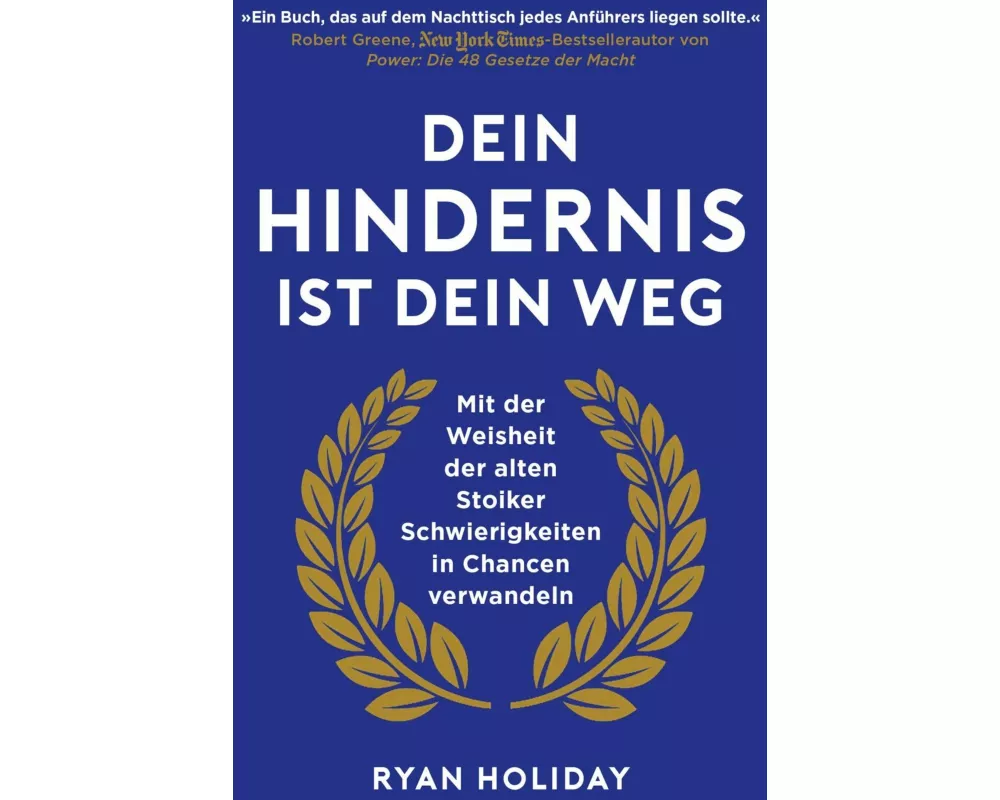 Dein Hindernis ist Dein Weg