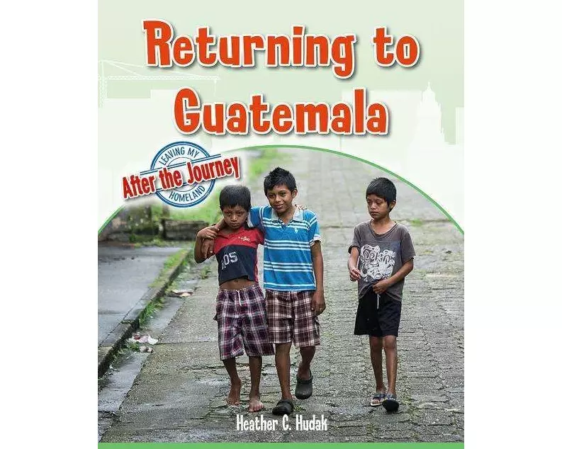 Returning To Guatemala