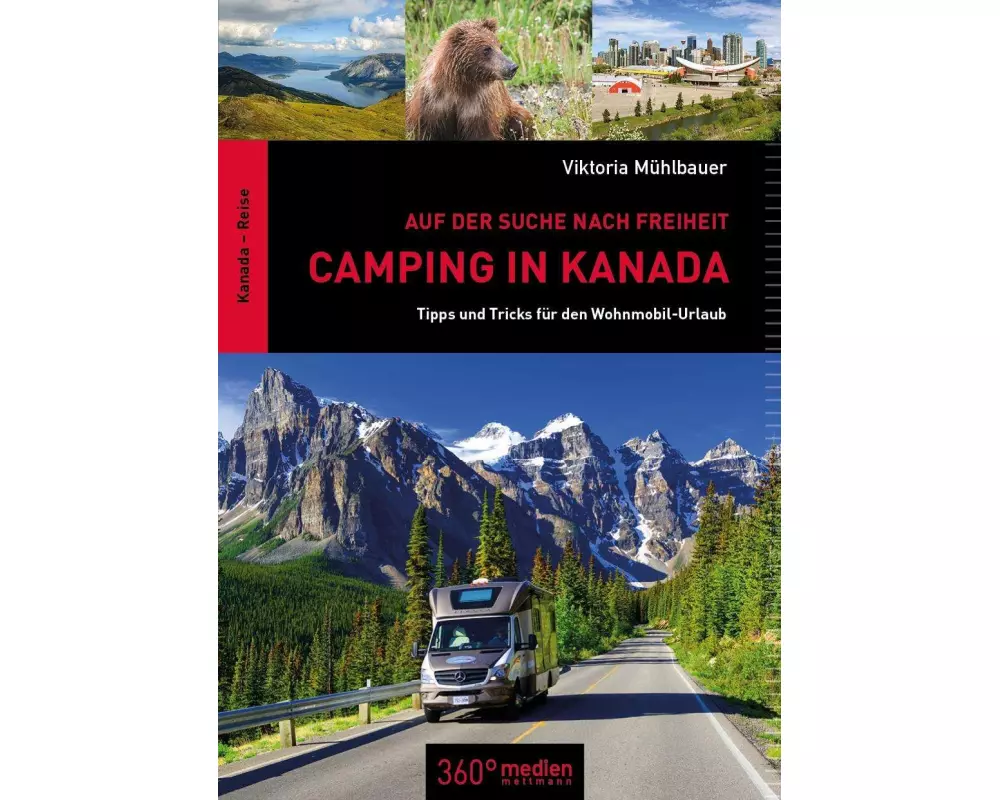 Camping in Kanada: Auf der Suche nach Freiheit