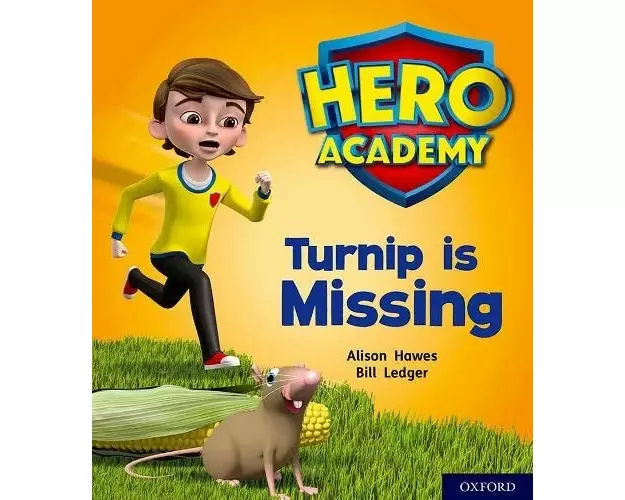 Hero Academy: Oxford Level 3, Yellow Book Band: Turnip is Missing