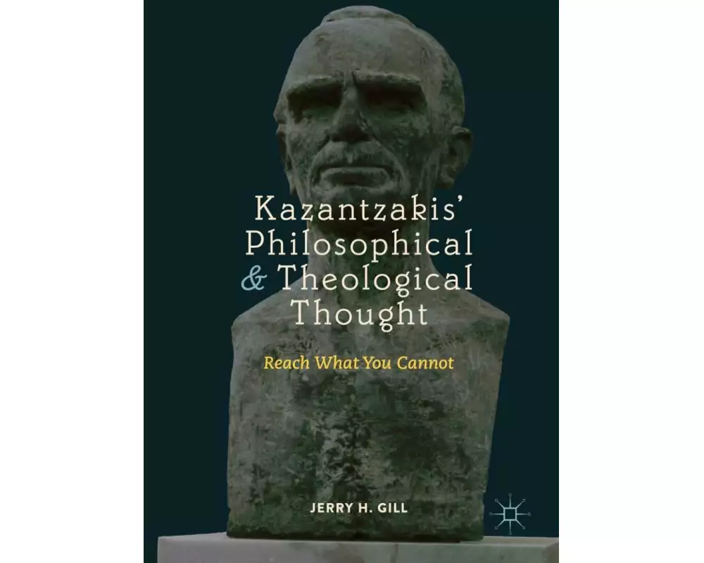 Kazantzakis’ Philosophical and Theological Thought