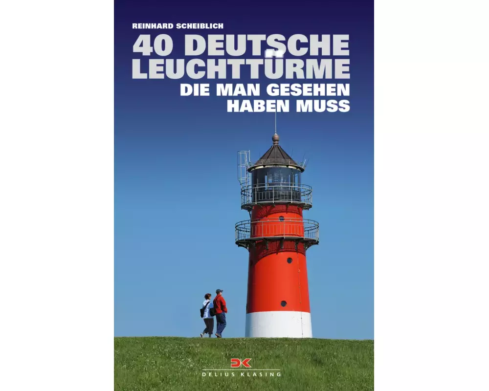 40 deutsche Leuchttürme, die man gesehen haben muss