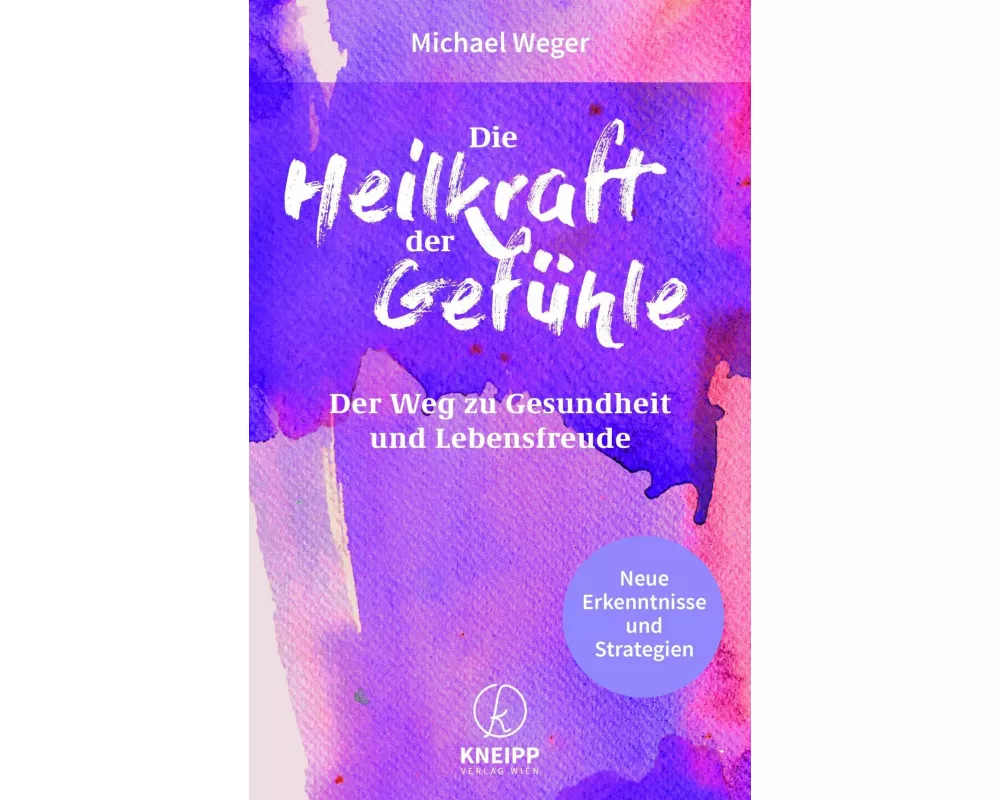 Die Heilkraft der Gefühle