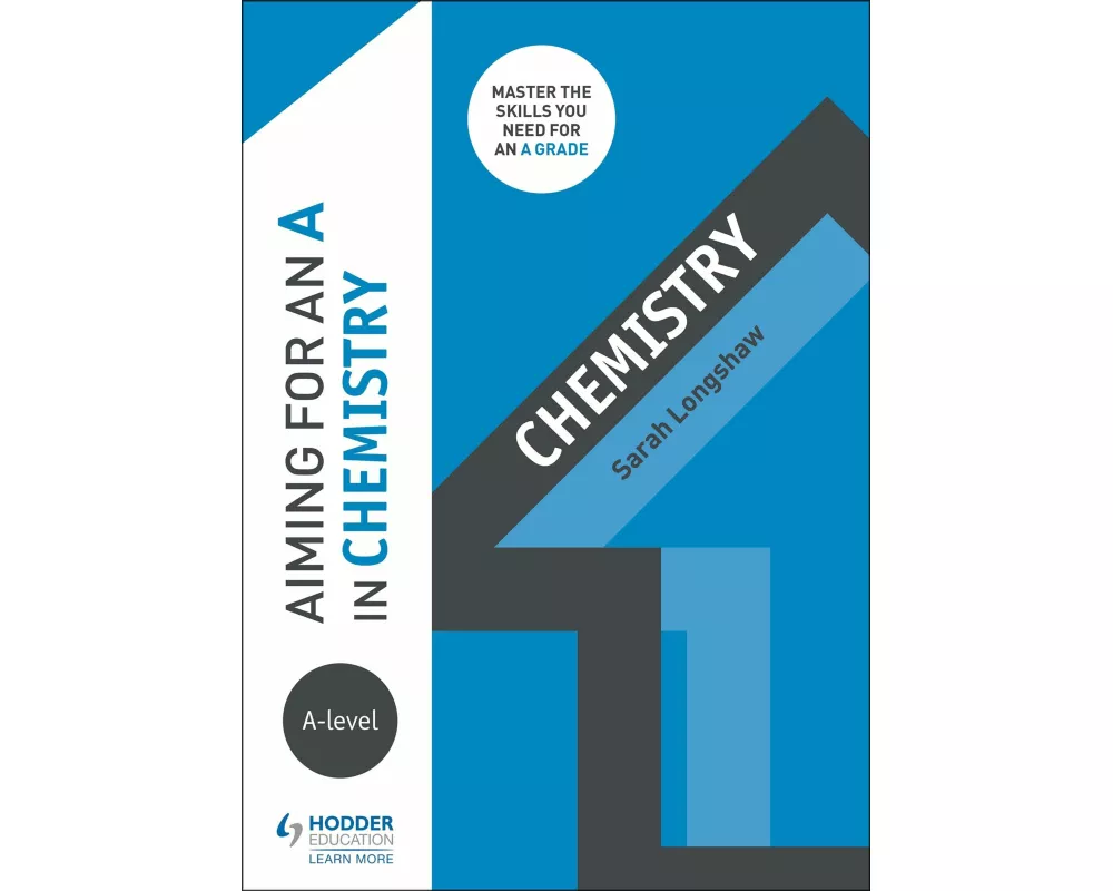 Aiming for an A in A-level Chemistry