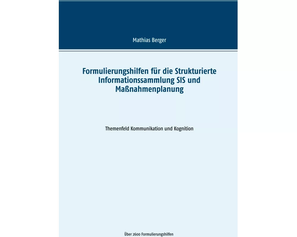 Formulierungshilfen für die Strukturierte Informationssammlung SIS und Maßnahmenplanung