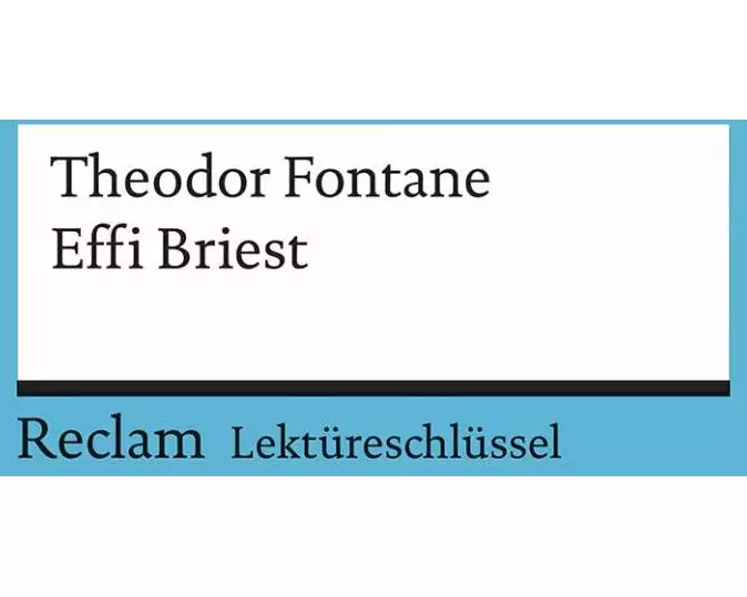 Lektüreschlüssel zu Theodor Fontane: Effi Briest