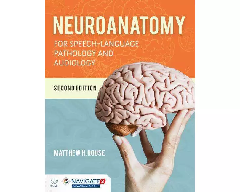 Neuroanatomy for Speech-Language Pathology and Audiology