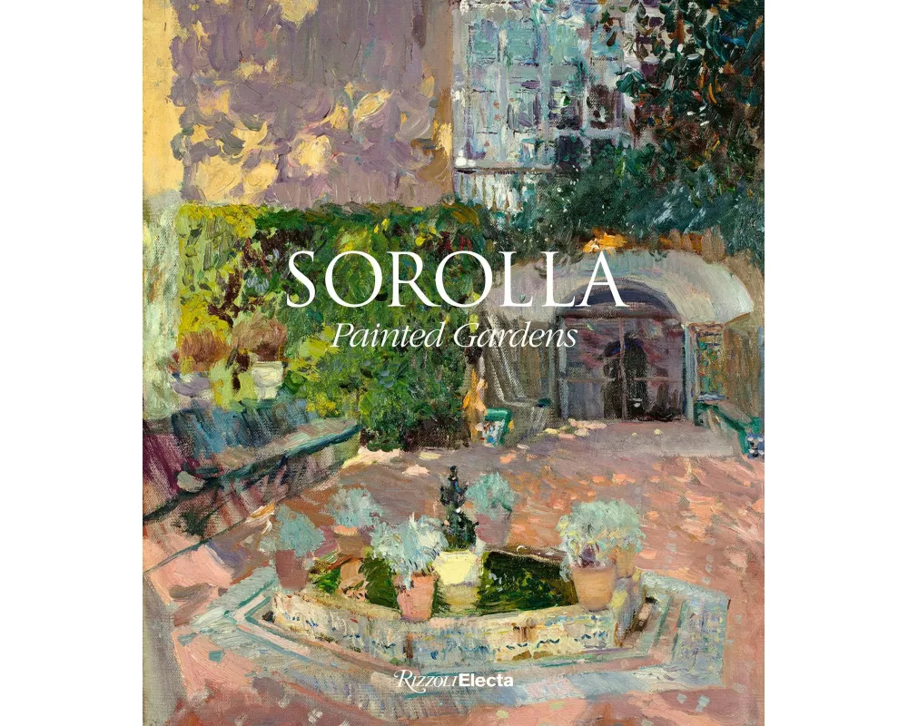 Sorolla: Painted Gardens