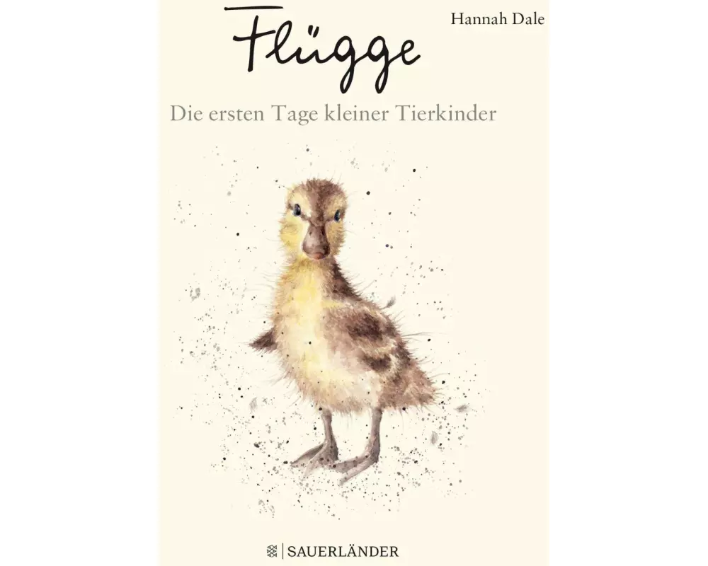 Flügge – Die ersten Tage kleiner Tierkinder