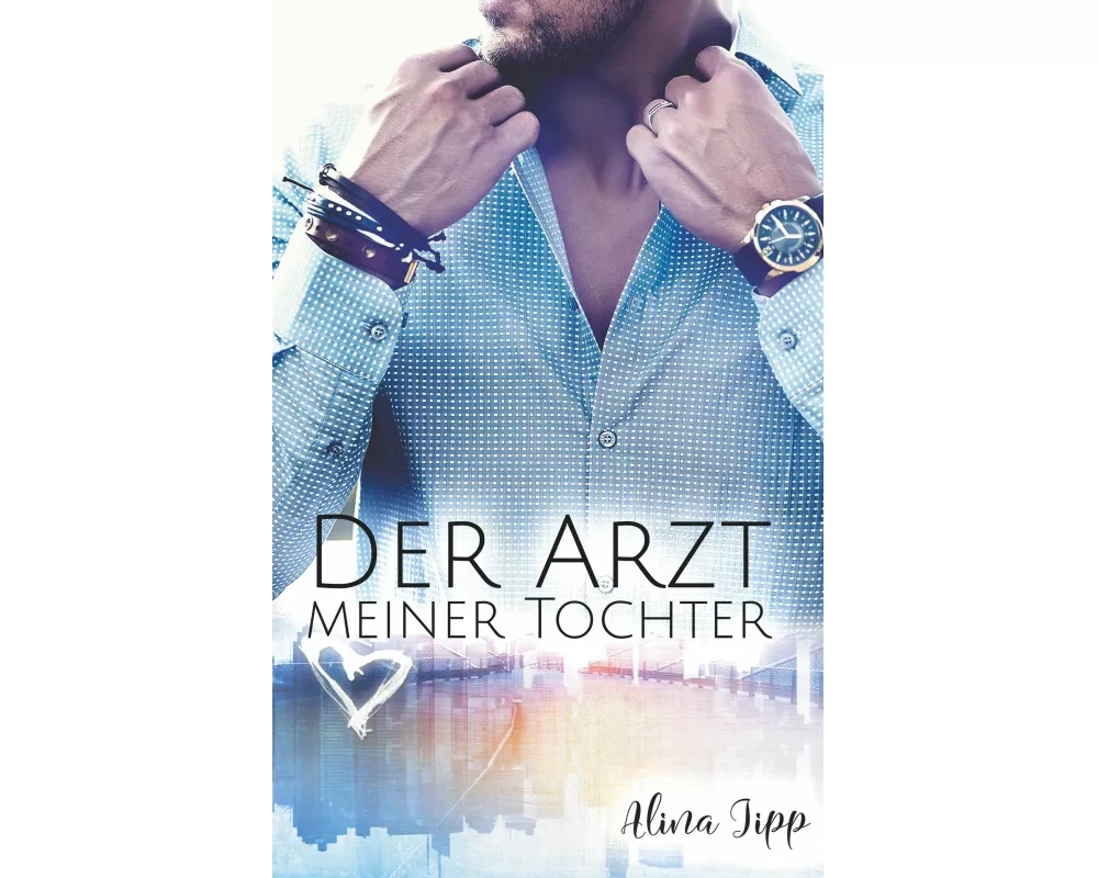 Der Arzt meiner Tochter