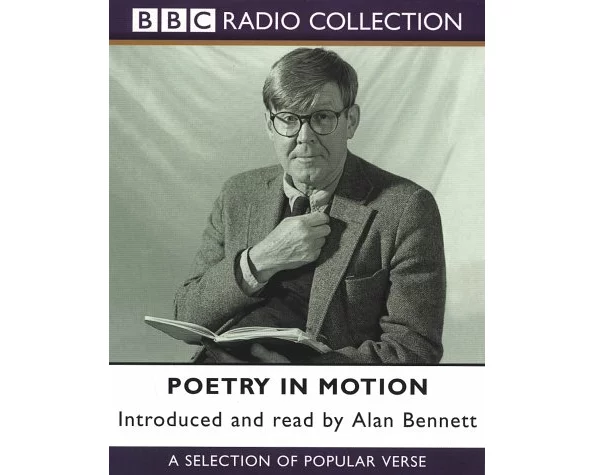 Alan Bennett Poetry In Motion